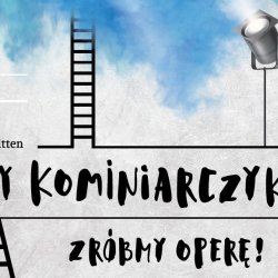 "Mały kominiarczyk. Zróbmy operę!" to spektakl interaktywny, którego premiera odbędzie się 7 listopada (fot. Opera Śląska)