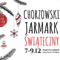 Chorzowski Jarmark Świąteczny odbędzie się 7-9 grudnia, ale już od czwartku 6 grudnia będzie się wiele działo w Parku Hutników (fot. mat. organizatora)