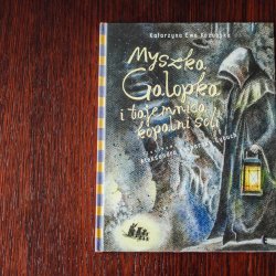"Myszka Galopka i tajemnica kopalni soli" to książka Katarzyny Ewy Kozubskiej wydana przez wydawnictwo EZOP (fot. Ewelina Zielińska)