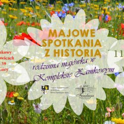 Rodzinna Majówka odbędzie się 11 maja w Kompleksie Zamkowym w Starych Tarnowicach (fot. mat. organizatora)