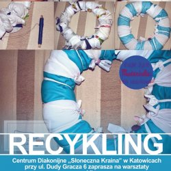 Na zajęcia recyklingu zaprasza Słoneczna Kraina (fot. mat. organizatora)