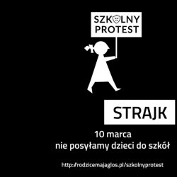 10 marca rodzice wielu miast Polski zamierzają nie posyłać dzieci do szkół (fot. arch. zdjęć na Facebooku - Rodzice przeciwko reformie edukacji) 
