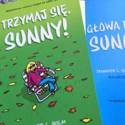 „Głowa do góry, Sunny!” oraz „Trzymaj się, Sunny!” to idealne komiksy dla starszych dzieci (fot. Ewelina Zielińska/SilesiaDzieci.pl)