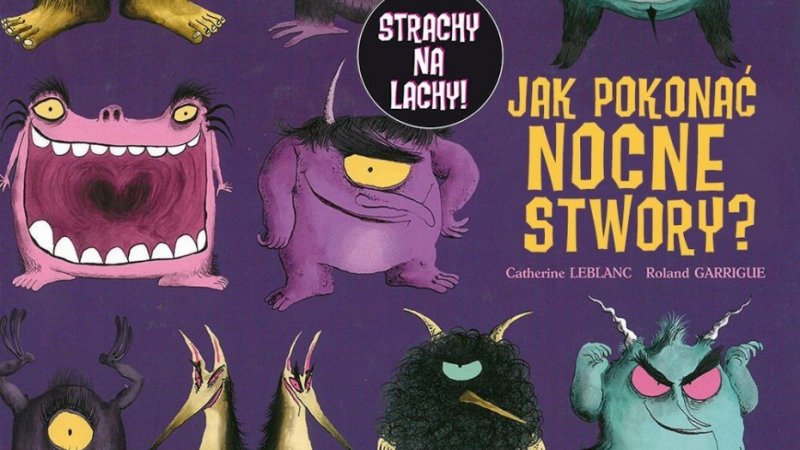 Autorzy serii "Strachy na lachy" wiedzą, że śmiechem można pokonać nawet najstraszniejsze potwory (fot. mat. wyd. Wilga)