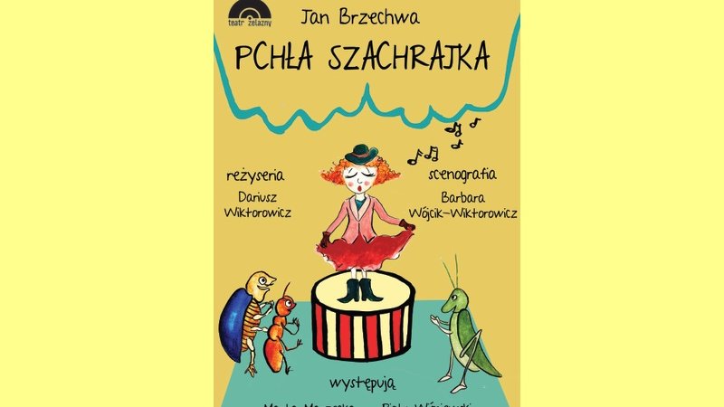 Spektakl pt. "Pchła Szachrajka" w wykonaniu aktorów Teatru Żelaznego odbędzie się 20 stycznia (fot. mat. organizatora)
