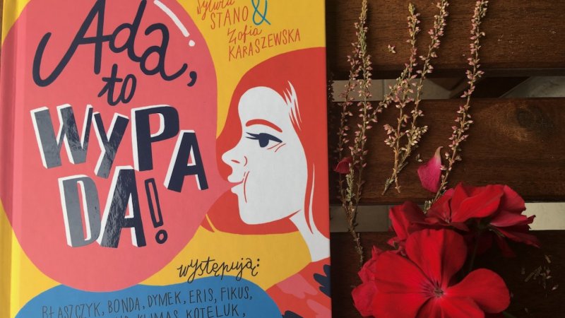 Książka „Ada, to wypada!” jest inspiracją dla młodych dziewczyn (fot. Ewelina Zielińska/SilesiaDzieci.pl)