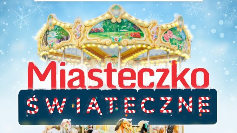 Świąteczne Miasteczko będzie dostępne do 22 grudnia (fot. mat. organizatora)