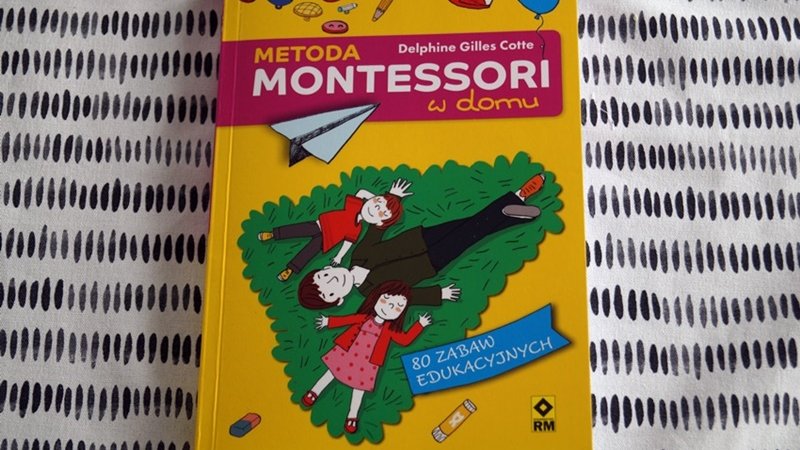 "Metoda Montessori w domu" to nowość na polskim rynku wydawniczym (fot. SilesiaDzieci.pl)