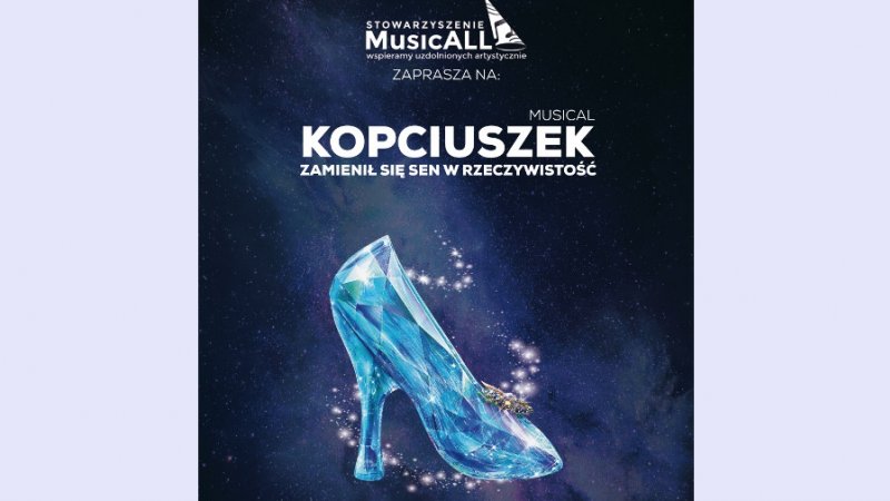 "Kopciuszek" to pierwsza produkcja Stowarzyszenia "MusicALL" (fot. mat. organizatora)