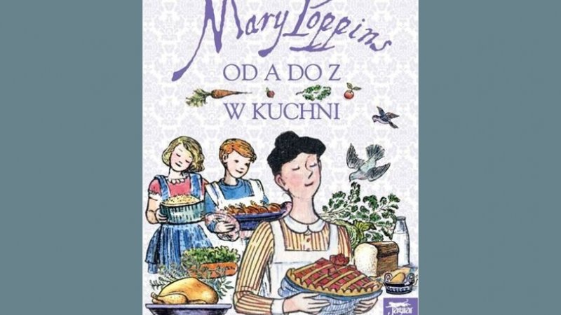 "Mary Poppins w kuchni" (fot. mat. redakcja SD)