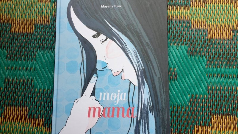  „Moja mama” to książka, którą warto mieć w domowej bibliotecze (fot. Ewelina Zielińska/SilesiaDzieci.pl)