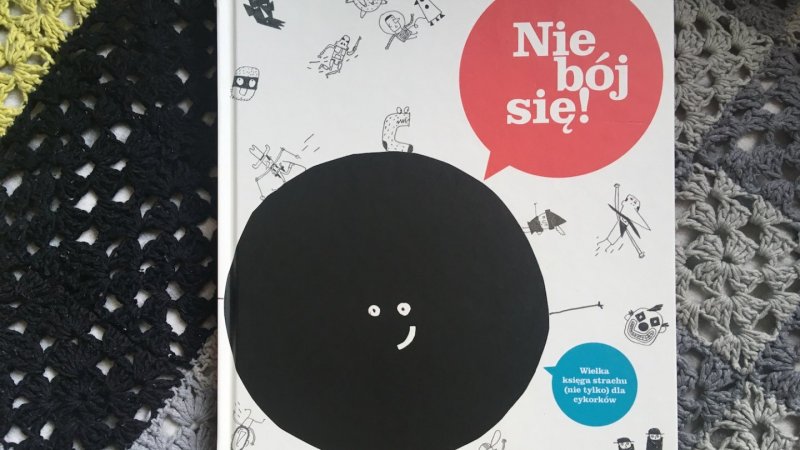 Ta lektura może pomóc najmłodszym radzić sobie z lękami (fot. Ewelina Zielińska/SilesiaDzieci.pl)