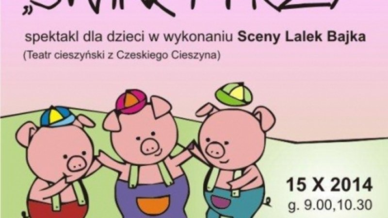 Spektakl "Świnki trzy" będzie można obejrzeć w Cieszyńskim Ośrodku Kultury (fot. materiały organizatora)