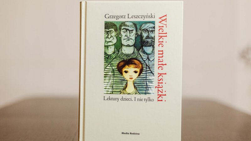 "Wielkie Małe Książki" to książka o dziecięcych lekturach, czytelnictwie i kulturze (fot. Ewelina Zielińska)