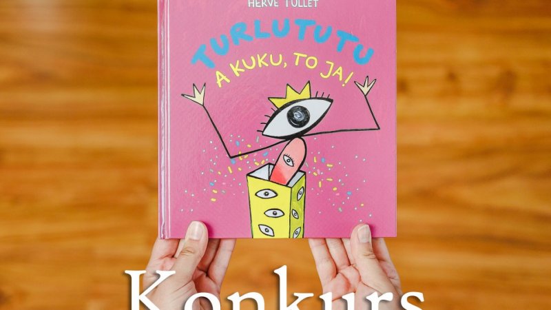 Do wygrania egzemplarz książki "Turlututu, a kuku to ja!" (fot. Ewelina Zielińska)