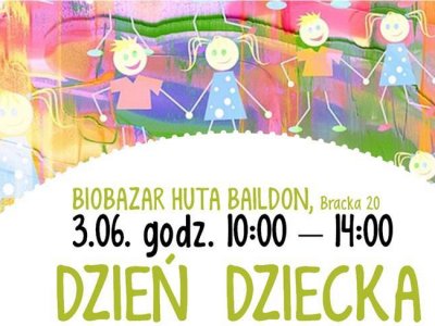 BioBazar Huta Baildon zaprasza na atrakcje przygotowane z okazji Dnia Dziecka (fot. mat. FB BioBazar)