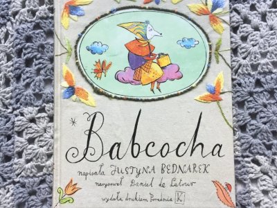 Babcocha to książka, w której coś dla siebie znajdą i dzieci i rodzice (fot. Ewelina Zielińska/SilesiaDzieci.pl)