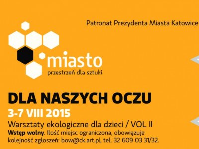 "Dla naszych oczu" to tytuł warsztatów ekologicznych, które odbędą się w Centrum Kultury Katowice (fot. mat. organizatora)