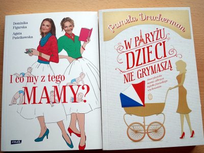 Książki: "I co my z tego mamy?" oraz "W Paryżu dzieci nie grymaszą" są do wygrania w naszym konkursie (fot. mat. redakcji SD)