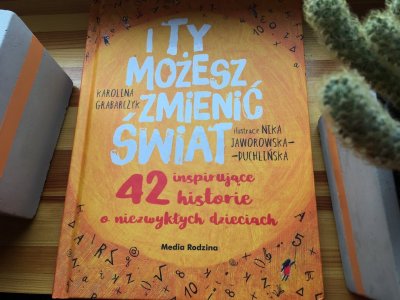 W książce znajdują się autentyczne historie dzieci, które zmieniły świat (fot. Ewelina Zielińska/SilesiaDzieci.pl)