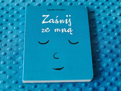 "Zaśnij ze mną" to kolejna ciekawa propozycja dla najmłodszych od wydawnictwa Babaryba (fot. Ewelina Zielińska)