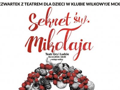 W ramach cyklu "Czwartek z teatrem" będzie można obejrzeć przedstawienie pt. "Sekrety Świętego Mikołaja" (fot. mat. organizatora)