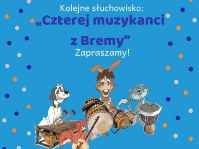 Słuchowisko "Czterej muzykanci z Bremy" to kolejna propozycja Bajkowej Zatoki (fot. mat. organizatora)