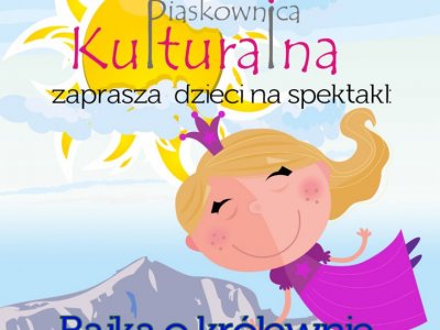 Spektakl pt. "Bajka o królewnie Marysi i lodowej górze" zostanie wystawiony w Piaskownicy Kulturalnej (fot. mat. organizatora)