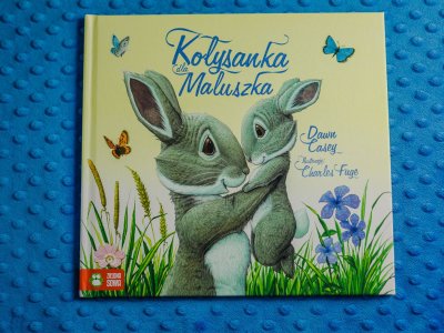 "Kołysanka dla maluszka" to ciepła i urocza książka idealna na dobranoc (fot. Ewelina Zielińska)