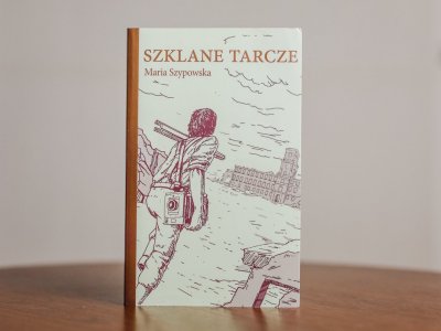 "Szklane Tarcze" to powieść historyczna dla młodzieży autorstwa Marii Szypowskiej (fot. Ewelina Zielińska)