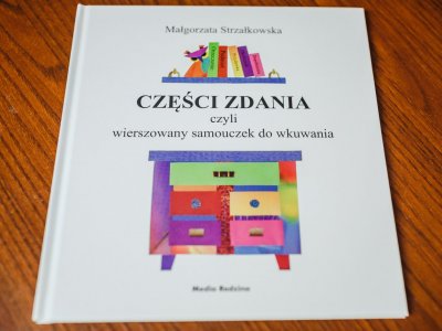 Książka Małgorzaty Strzałkowskiej pomoże dzieciom zrozumieć polską gramatykę (fot. Ewelina Zielińska)