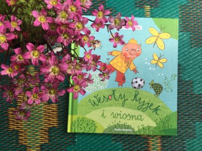 „Wesoły Ryjek i wiosna” to zbiór krótkich opowiadań dla dzieci (fot. Ewelina Zielińska/SilesiaDzieci.pl)